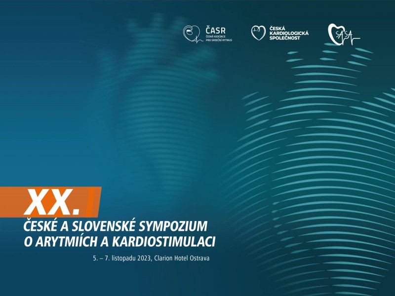 XX. ČESKÉ A SLOVENSKÉ SYMPOZIUM O ARYTMIÍCH A KARDIOSTIMULACI